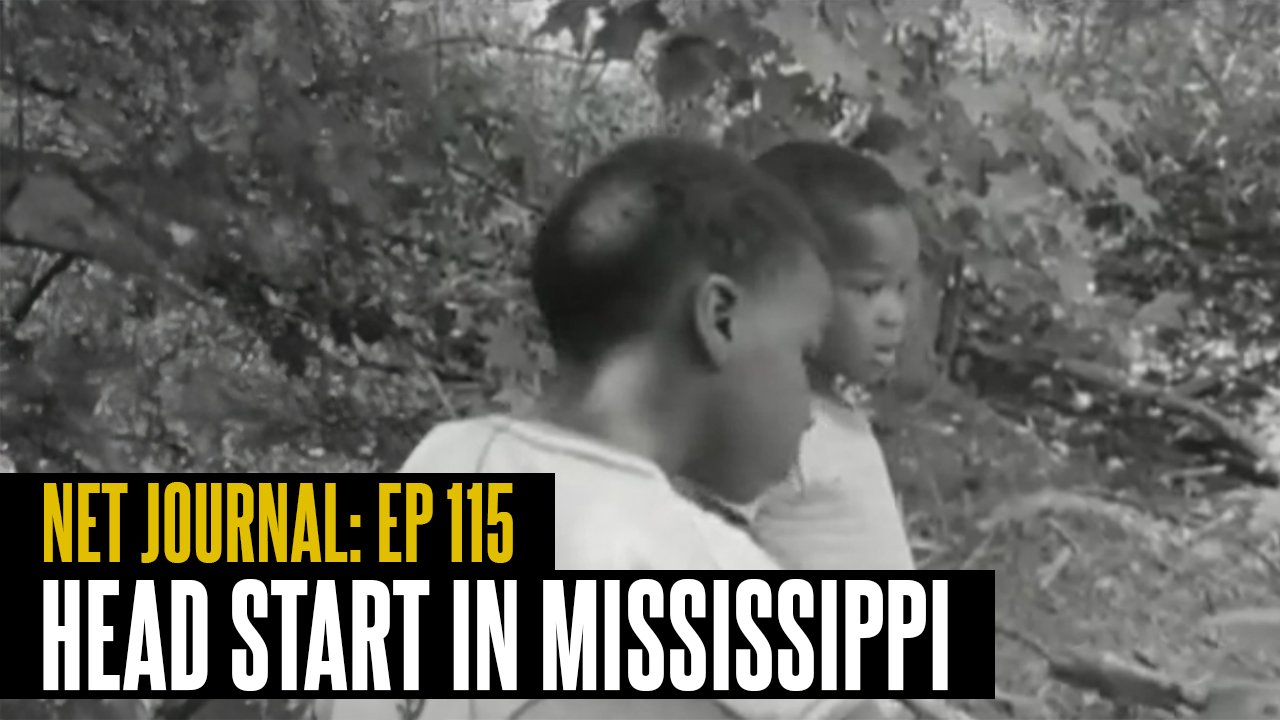 Ms Documentary NET Journal 115 | Head Start in Mississippi - Roots Preserved